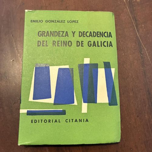 Portada del libro de Grandeza y decadencia del Reino de Galicia