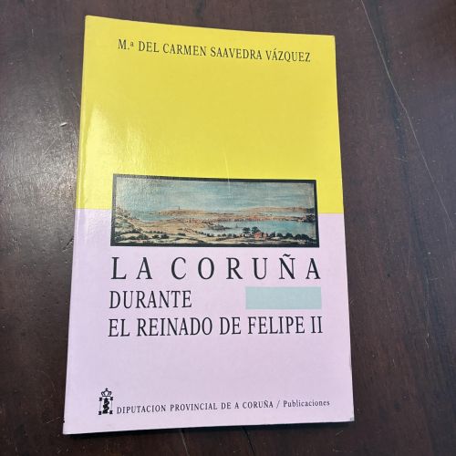 Portada del libro de La Coruña durante el reinado de Felipe II