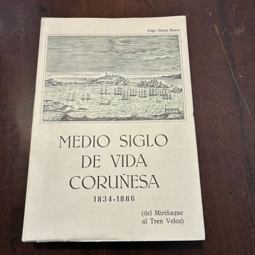 Portada del libro de Medio siglo de vida coruñesa (1834-1886)