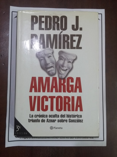 Portada del libro de Amarga victoria. La crónica oculta del histórico triunfo de Aznar sobre González