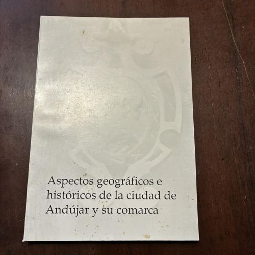 Portada del libro de Aspectos geográficos e históricos de la ciudad de Andújar y su comarca