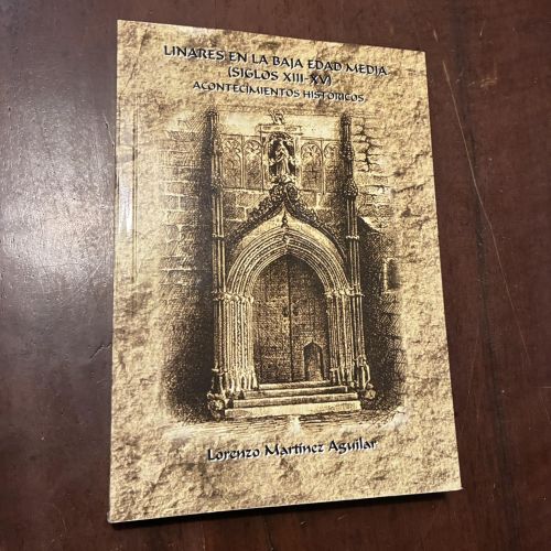 Portada del libro de Linares en la Baja Edad Media (siglos XIII-XV). Acontecimientos históricos