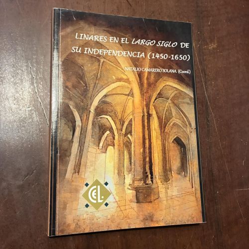 Portada del libro de Linares en el largo siglo de su independencia (1450-1650)