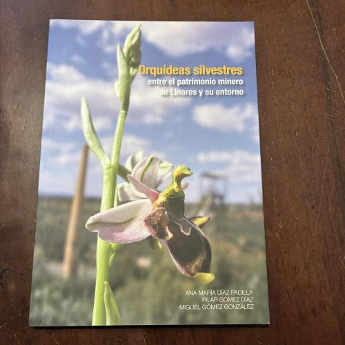 Portada del libro de Orquídeas silvestres entre el patrimonio minero de Linares y su entorno