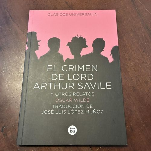 Portada del libro de El crimen de Lord Arthur Savile y otros relatos