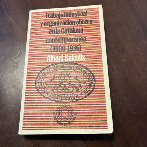 Portada del libro de Trabajo industrial y organización en la Cataluña contemporánea (1900-1936)
