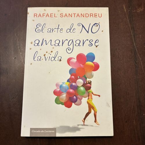 Portada del libro de El arte de no amargarse la vida