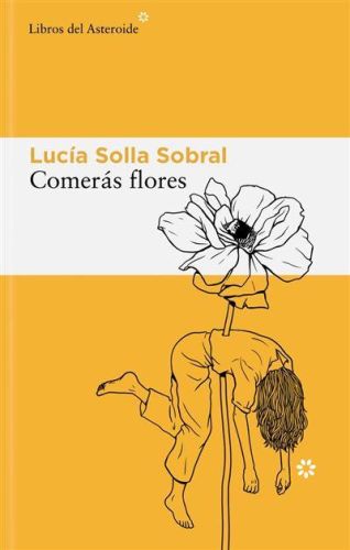 Portada del libro de Comerás flores