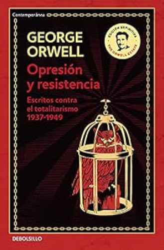 Opresión y resistencia (edición definitiva avalada por The Orwell Estate)
